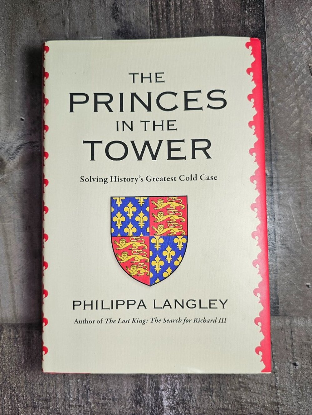 The Princes in the Tower Phillipa Langley Hardcover Solving History's Greatest C